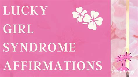 Lucky Girl Syndrome Affirmations